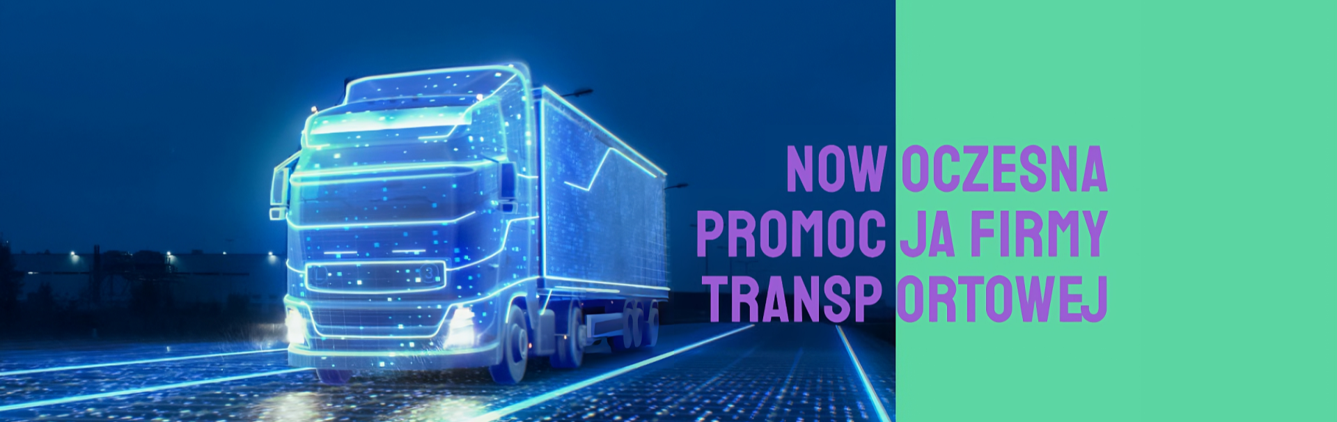 ciężarówka w neonowych kolorach pędząca przez autostradę, napis "nowoczesna reklama usług transportowych"
