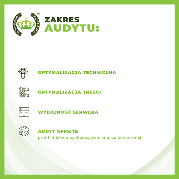 Zakres audytu: Optymalizacja techniczna, optymalizacja treści, wydajność serwera, audyt offsite